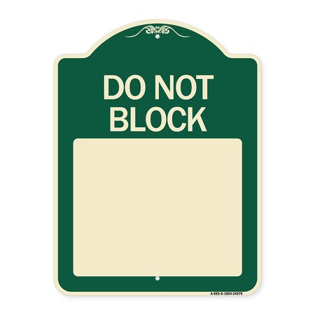 Do Not Block Custom No Parking Text Here Heavy-Gauge Aluminum Architectural Sign